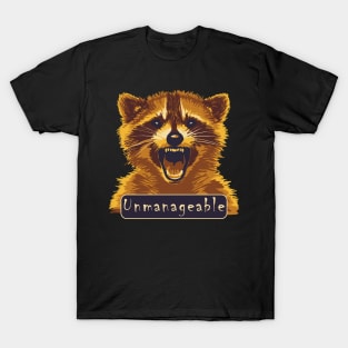 Unmanageable Raccoon T-Shirt